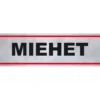 Tarra ”MIEHET”